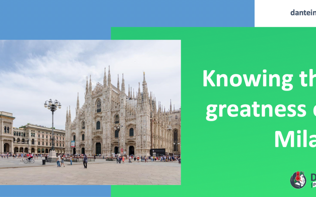 Knowing the greatness of Milan