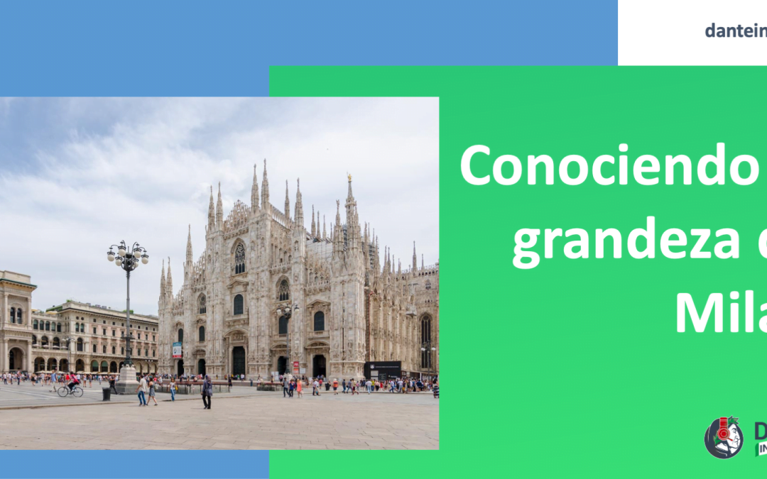 Conoce la grandeza de Milán