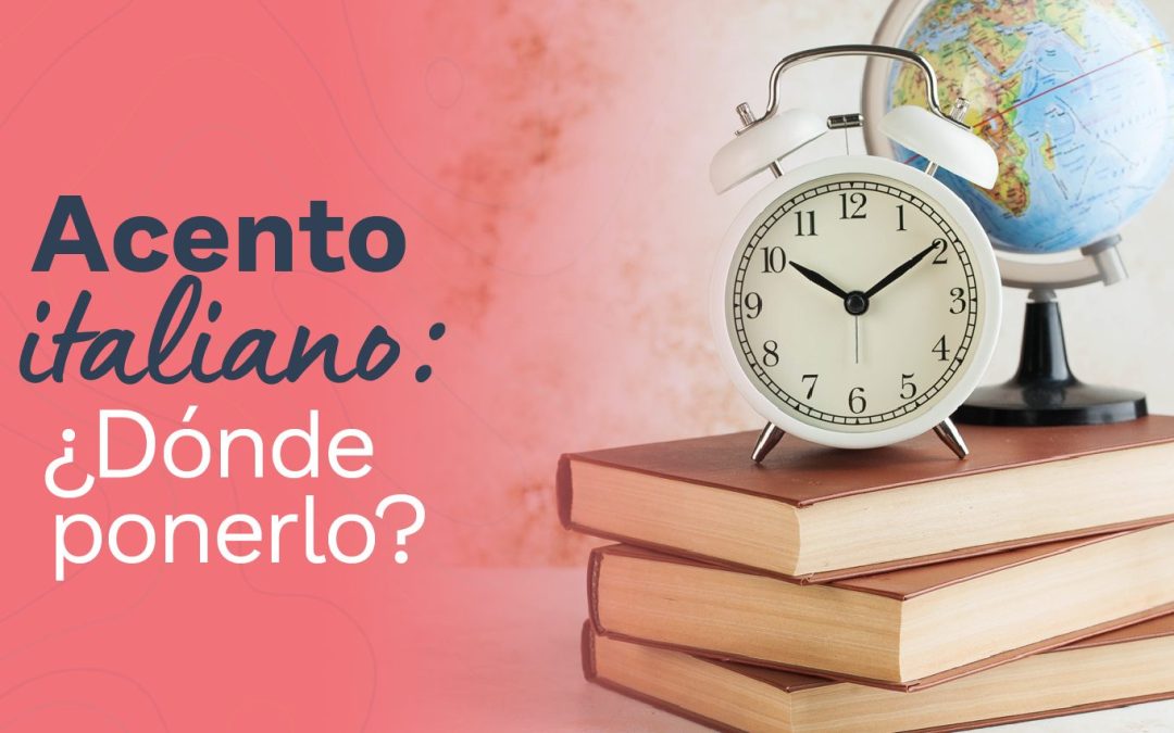 Los Acentos en Italiano ¿Dónde colocarlo?